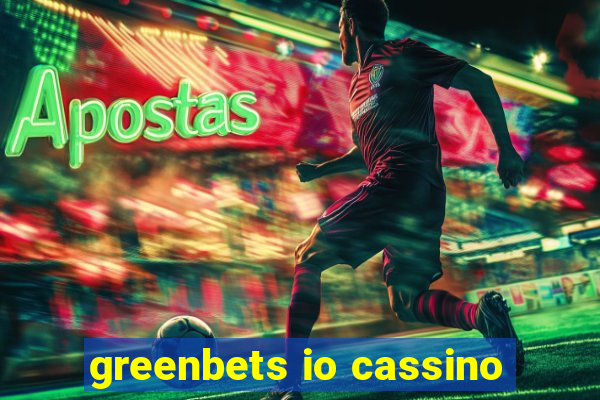 greenbets io cassino